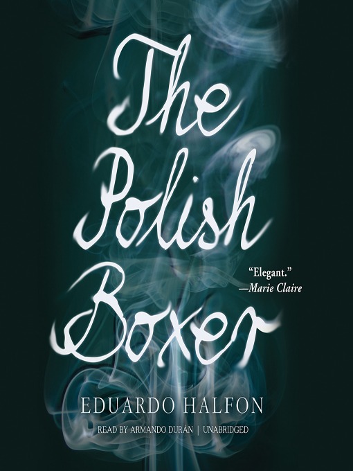 Title details for The Polish Boxer by Eduardo Halfon - Available